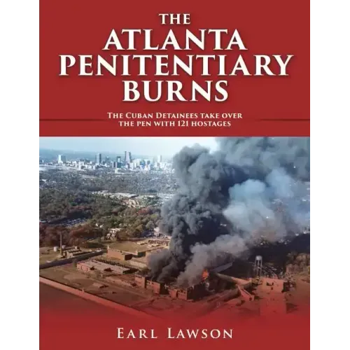 The Atlanta Penitentiary Burns