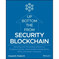 Blockchain Security from the Bottom Up: Securing and Preventing Attacks on Cryptocurrencies, Decentralized Applications, Nfts, and Smart Contracts