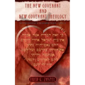 The New Covenant and New Covenant Theology