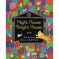 Night House Bright House