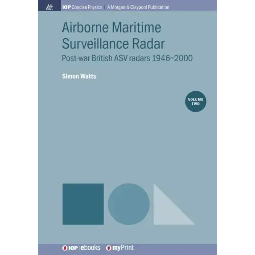 Airborne Maritime Surveillance Radar, Volume 2: Post-war British ASV radars 1946-2000