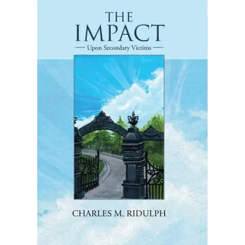 The Impact: Upon Secondary Victims