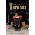 All the King's Orphans