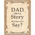 Dad, Life Is A Story What Does Yours Say: Memories and Keepsakes for My Children and Grandchildren, Keepsake Interview Book For Fathers