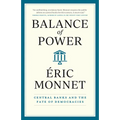 Balance of Power: Central Banks and the Fate of Democracies