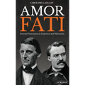 Amor Fati: Eternal Procession in Emerson and Nietzsche