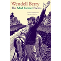 The Mad Farmer Poems