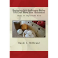 Beginning Self-Sufficiency Before You Even Have Your Homestead: Ideas to Implement Now