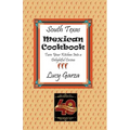 South Texas Mexican Cookbook