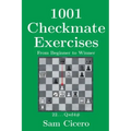 1001 Checkmate Exercises: From Beginner to Winner