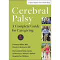 Cerebral Palsy: A Complete Guide for Caregiving
