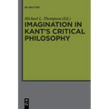 Imagination in Kant's Critical Philosophy