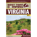 Best Tent Camping: Virginia: Your Car-Camping Guide to Scenic Beauty, the Sounds of Nature, and an Escape from Civilization