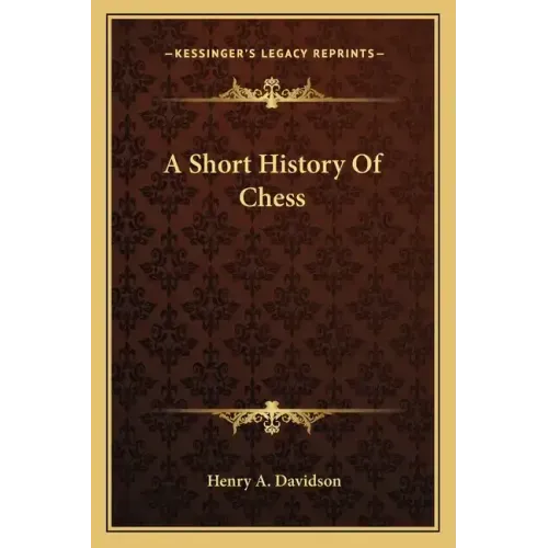 A Short History Of Chess