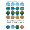 The Collected Stories of Diane Williams