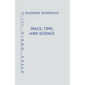 Space, Time, and Science (Opera Omnia) Vol XII