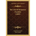 The Life Of Benjamin Franklin (1809)