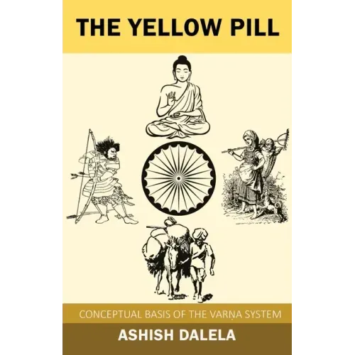 The Yellow Pill: Conceptual Basis of the Varna System