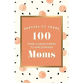 Prayers to Share: 100 Pass-Along Notes to Encourage Moms