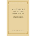 Mahamudra and Related Instructions: Core Teachings of the Kagyu Schools