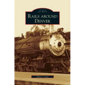 Rails Around Denver
