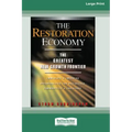 The Restoration Economy: The Greatest New Growth Frontier (16pt Large Print Edition)