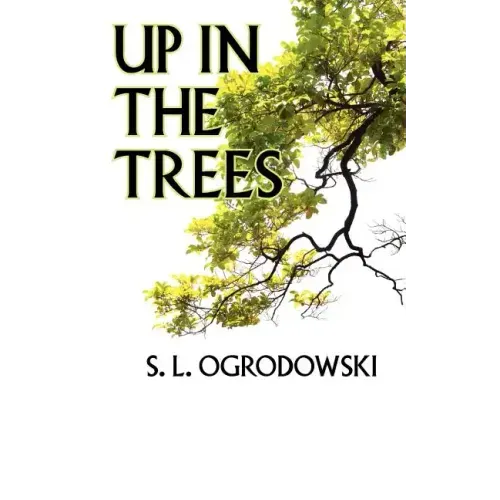 Up in the Trees