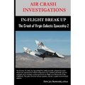 AIR CRASH INVESTIGATIONS-IN-FLIGHT BREAK UP-The Crash of Virgin Galactic SpaceShip 2