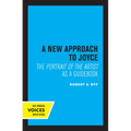 A New Approach to Joyce: The Portrait of the Artist as a Guidebook