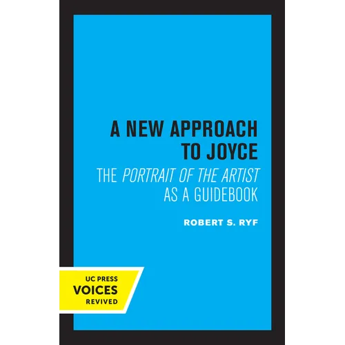 A New Approach to Joyce: The Portrait of the Artist as a Guidebook