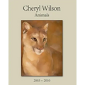 Cheryl Wilson: Animals 2003 - 2010