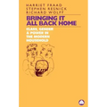 Bringing It All Back Home: Class, Gender and Power in the Modern Household Today