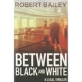 Between Black and White