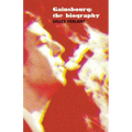 Gainsbourg: The Biography