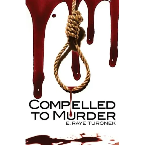Compelled to Murder