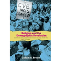 Religion and the Demographic Revolution: Women and Secularisation in Canada, Ireland, UK and USA Since the 1960s