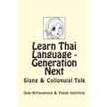 Learn Thai Language: Generation Next: Slang & Colloquial Talk