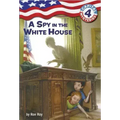 Capital Mysteries #4: A Spy in the White House