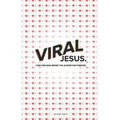 Viral Jesus: How one Man broke the algorithm forever