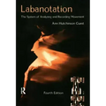 Labanotation: The System of Analyzing and Recording Movement