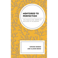 Mentored to Perfection: The Masculine Terms of Success in Academia