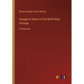 Voyages in Search of the North-West Passage: in large print