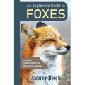 An Explorer's Guide to Foxes