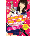 Japanese Schoolgirl Confidential: How Teenage Girls Made a Nation Cool