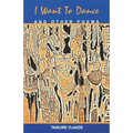I Want to Dance and Other Poems
