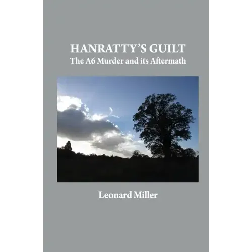 Hanratty's Guilt: The A6 Murder and its Aftermath