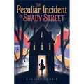 The Peculiar Incident on Shady Street