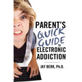 Parent's Guide to Electronic Addiction