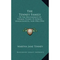 The Tenney Family: Or the Descendants of Thomas Tenney of Rowley, Massachusetts, 1638-1904 (1904)