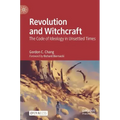Revolution and Witchcraft: The Code of Ideology in Unsettled Times